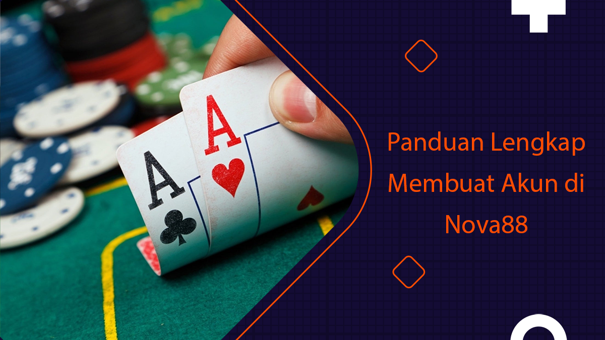 Panduan Lengkap Membuat Akun di Nova88