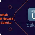 5 Langkah deposit di Nova88 dengan Sakuku