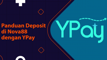 Panduan Deposit di Nova88 dengan YPay