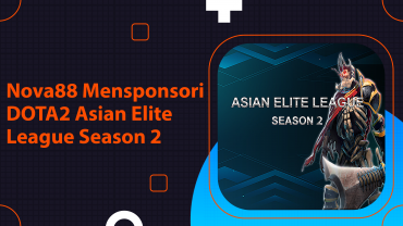 Nova88 Mensponsori DOTA2 Asian Elite League Season 2