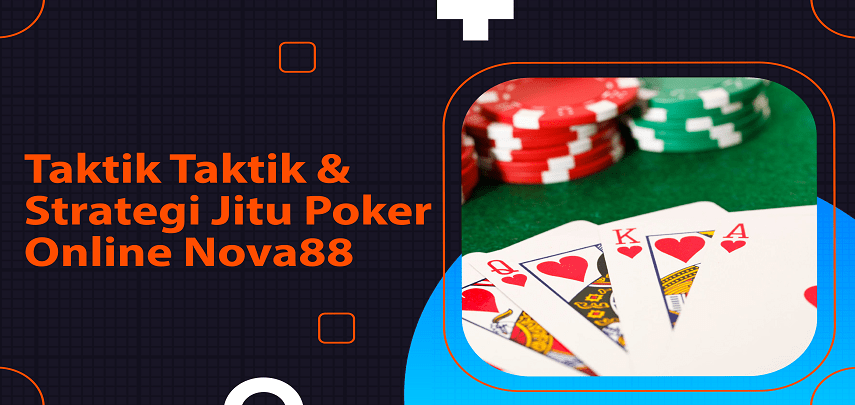 Taktik Taktik & Strategi Jitu Poker Online Nova88